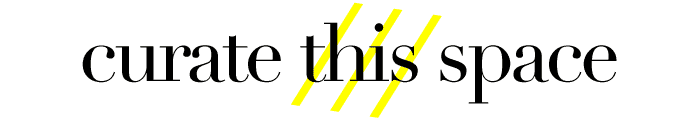curate this space
